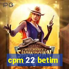 cpm 22 betim